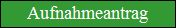 Aufnahmeantrag